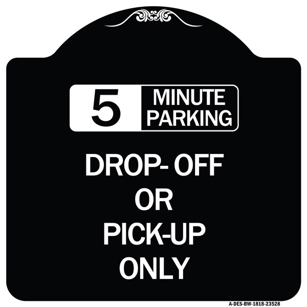Off or Pick-Up Choose Your Limit Minute Parking Heavy-Gauge Aluminum Sign, 18" x 18", BW-1818-23528